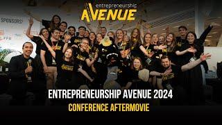 Entrepreneurship Avenue 2024 Conference Aftermovie