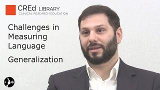 Challenges in Measuring Language: Generalization