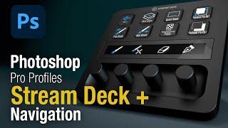 Photoshop Pro Profiles Stream Deck + Navigation