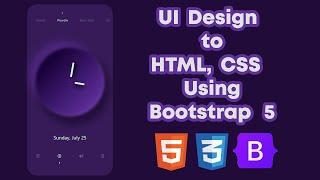 UI Design To HTML, CSS Using Bootstrap 5 | Purple Clock App | Soft UI | Neumorphic Design