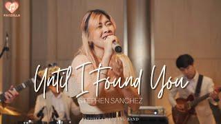 Until I Found You - Stephen Sanchez | Capella Bangkok | วงดนตรีงานแต่งงานแพทซิล่า Patziilla