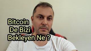 #Bitcoin Analiz - Bitcoin de Bizleri Neler Bekliyor ?