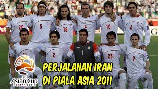 PERJALANAN IRAN DI PIALA ASIA 2011