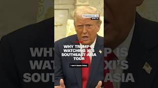Here’s why Trump is closely watching Xi’s Southeast Asia tour
