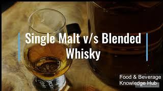 Single Malt Whisky v/s Blended Whisky