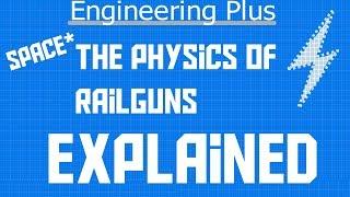 The Physics of Railguns - Engineering Plus