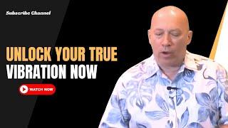 Bashar Channeled by Darryl Anka | How To Align With Your True Vibration And Manifest A Life Of Joy