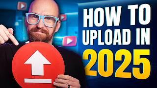 How to Upload Videos on YouTube - Best Settings (2025 Update)