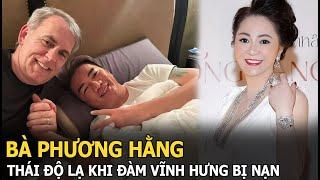 Bà Phương Hằng thái độ lạ khi Đàm Vĩnh Hưng bị nạn