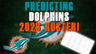 Predicting The Miami Dolphins 2023 Roster!