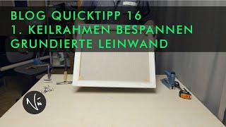 Keilrahmen bespannen Teil 1: Grundierte Leinwand - QUICKTIPP 16