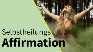 Affirmation - Programmiere dich auf Selbstheilung (528 Hz Heil-Frequenz)