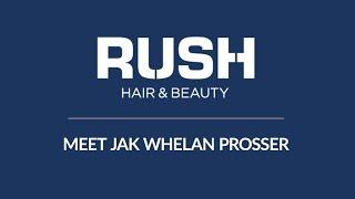 Meet the Rush Hair Franchisee: Jak Whelan Prosser