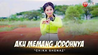 Chika Shenaz - Aku Memang Jodohnya - Official Music Video