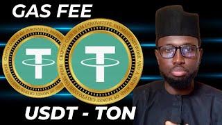 GAS FEE, TON (VS) USDT ( By Sadiq Tech)