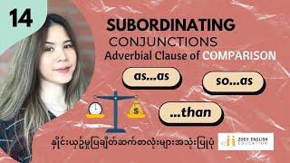 7.14 Subordinating conjunctions : COMPARISON (In Burmese) | Zoeii English Education