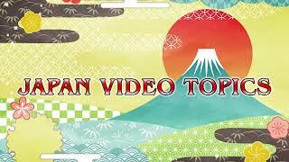 Japan Video Topics 2022 Opening movie