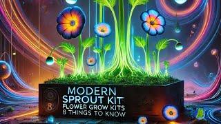 Modern Sprout Flower Grow Kits - 8 Things To Know