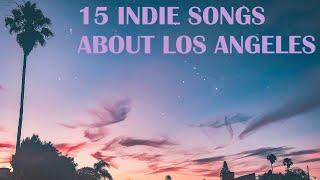 15 Indie Songs About Los Angeles