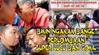 Bikin ngakak ngocok perut banget... perlombaan unik dan lucu dalam rangka memeriahkan HUT RI. KE 78