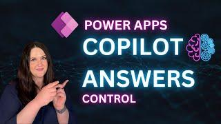 Unlocking Answers with Power Apps Copilot Answers