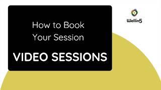 How to Book Your Wellin5 Video Session