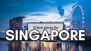 SINGAPORE | Top 15 Must-Visit Destinations.