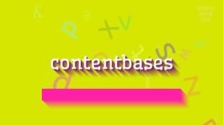 CONTENTBASES - How to pronounce it?