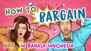 How to bargain in bahasa Indonesia | How to speak Indonesian for upper beginner to advanced level