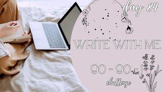 90-90-1 Writing Challenge / Day Eighty four