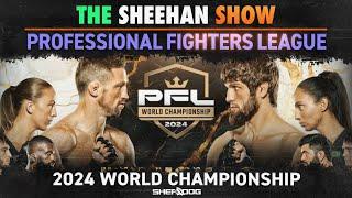 The Sheehan Show: 2024 PFL World Championship Preview