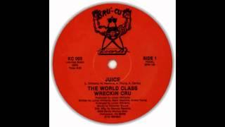 World Class Wreckin' Cru - Juice