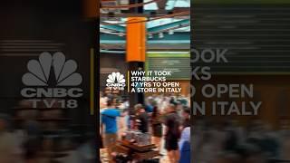 Italy News | The Starbucks Story: Italy, Aroma & The Aha Sip! | Starbucks | IN18S | CNBC TV18