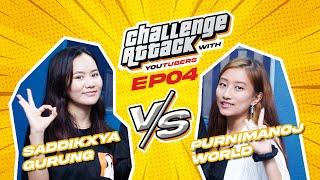 Purnima Gurung and Saddikxya Gurung | Challenge Attack | EP 04