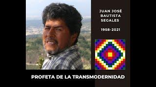 Juan José Bautista Segales - Profeta de la transmodernidad