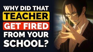 Why Did "That Teacher" Get Fired at Your School? - Reddit Podcast