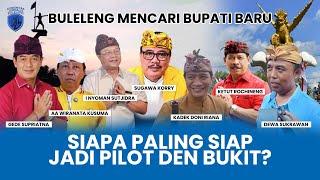 LIVE Buleleng Mencari Bupati Baru | Siapa Paling Siap Jadi Pilot Den Bukit?