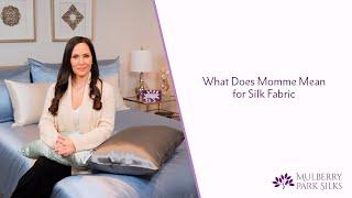 What is Momme in Silk Fabric?