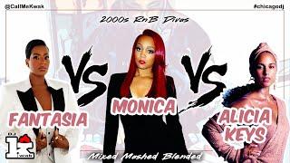 Monica vs Fantasia vs Alicia Keys mix