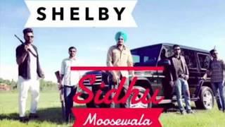 SIDHU MOOSEWALA SHELBY 8 CYLINDER FEAT RAJA | LATEST PUNJABI SONG |