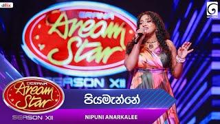 Piyamanne (පියමැන්නේ) Nipuni Anarkalee | Dream Star Season 12 | TV Derana