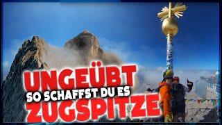 Ungeübt auf die Zugspitze - So schaffst du es!