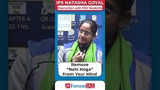 Remove Nahi Hoga from your mind | IPS Natasha Goyal | #forumias #shorts