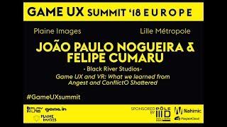 Game UX Summit Europe 18 – João Paulo Nogueira & Felipe Cumaru