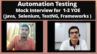 Automation Testing Mock Interview For 1-3 YOE (Java + Selenium +TestNG + Frameworks)