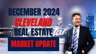 December 2024 Cleveland Real Estate Market Update: Key Trends & Insights