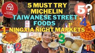 5 MUST TRY Ningxia Night Market Michelin Taiwanese Street Foods 2023| WATCH to Order like a Local!