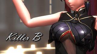 《 MMD 》 Killer B