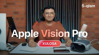 Apple Vision Pro to’liq tahlil | Обзор Apple Vision Pro (5-qism)