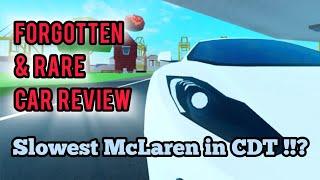 Roblox CDT Forgotten & Rare Car Review | Slowest McLaren in CDT !!?